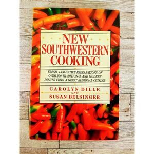 NEW SOUTHWESTERN COOKING Cookbook‎ Hardcover 1985 Vtg Recipes YUM